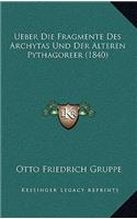 Ueber Die Fragmente Des Archytas Und Der Alteren Pythagoreer (1840)