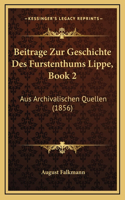Beitrage Zur Geschichte Des Furstenthums Lippe, Book 2