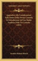 Appendice Alle Considerazioni Sulla Sintesi Della Divina Comedia Ed Introduzione Ad Uno Studio Analitico Delle Tre Cantiche (1855): (Italian)