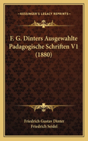 F. G. Dinters Ausgewahlte Padagogische Schriften V1 (1880)