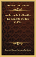 Archives de La Bastille Documents Inedits (1868)