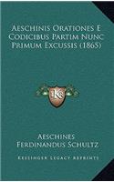 Aeschinis Orationes E Codicibus Partim Nunc Primum Excussis (1865)
