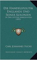 Die Handelspolitik Englands Und Seiner Kolonien