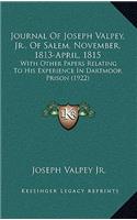 Journal Of Joseph Valpey, Jr., Of Salem, November, 1813-April, 1815