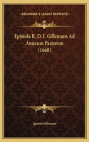 Epistola R. D. I. Gillemans Ad Amicum Pastorem (1668)