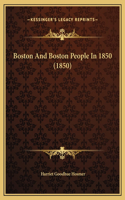 Boston And Boston People In 1850 (1850)