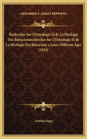 Recherches Sur L'Osteologie Et de La Myologie Des Batraciensrecherches Sur L'Osteologie Et de La Myologie Des Batraciens a Leurs Differens Ages (1834)