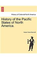 History of the Pacific States of North America.