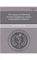 The Impact of Individual Decision Making on Campus Sustainability Initiatives