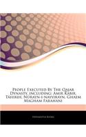 Articles on People Executed by the Qajar Dynasty, Including: Amir Kabir, Ta Hirih, Na Rayn-I-Nayyirayn, Ghaem Magham Farahani(English)