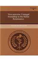 Vera Amicizia: Conjugal Friendship in the Italian Renaissance