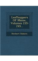 Leafhoppers of Maine, Volumes 235-245...