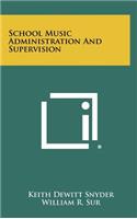 School Music Administration And Supervision