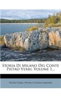 Storia Di Milano del Conte Pietro Verri, Volume 1...