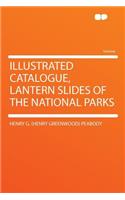 Illustrated Catalogue, Lantern Slides of the National Parks