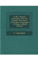 A New Pocket-dictionary Of The English And Dano-norwegian Languages