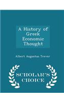 A History of Greek Economic Thought - Scholar's Choice Edition