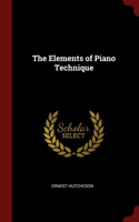 The Elements of Piano Technique