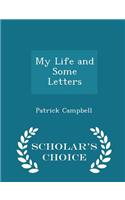 My Life and Some Letters - Scholar's Choice Edition