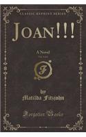 Joan!!!, Vol. 3 of 4: A Novel (Classic Reprint)(English)
