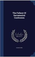 The Fallacy Of Sacramental Confession
