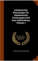 Lehrbuch Der Physiologie Für Akademische Vorlesungen Und Zum Selbstudium, Volume 1