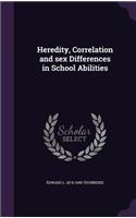 Heredity, Correlation and sex Differences in School Abilities