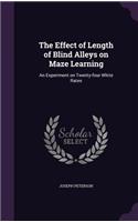 The Effect of Length of Blind Alleys on Maze Learning