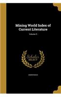 Mining World Index of Current Literature; Volume 5