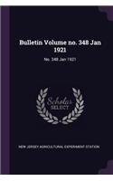 Bulletin Volume No. 348 Jan 1921: No. 348 Jan 1921