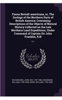 Fauna Boreali-americana, or, The Zoology of the Northern Parts of British America