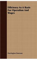 Efficiency As A Basis For Operation And Wages