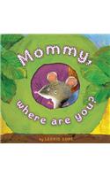 Mommy, Where Are You?