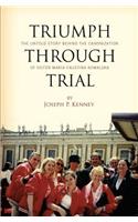 Triumph Through Trial
