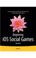 Beginning IOS Social Games
