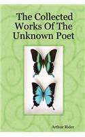 Collected Works Of The Unknown Poet