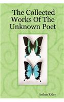 The Collected Works Of The Unknown Poet: (English)