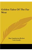 Golden Tales Of The Far West
