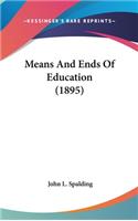 Means And Ends Of Education (1895)