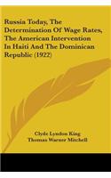 Russia Today, The Determination Of Wage Rates, The American Intervention In Haiti And The Dominican Republic (1922)
