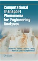Computational Transport Phenomena for Engineering Analyses
