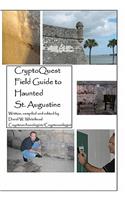 Cryptoquest Field Guide To Haunted St. Augustine
