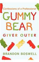 Confessions of a Professional Gummy Bear Giver Outer