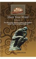 Meet Your Mind Volume 1: The Interactions Between Instincts and Intellect and its Impact on Human Behavior