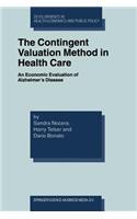 The Contingent Valuation Method in Health Care