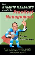 Dynamic Manager's Guide To Practical Management