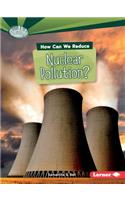 How Can We Reduce Nuclear Pollution?