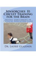 Sensorcises II Circuit Training for the Brain