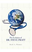 Evolution of Dr. Steve Pratt