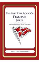 The Best Ever Book of Danish Jokes: Lots and Lots of Jokes Specially Repurposed for You-Know-Who(English)